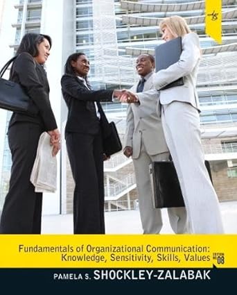 fundamentals of organizational communication knowledge sensitivity skills values 8th edition pamela s