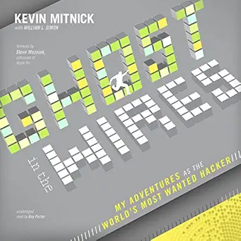 ghost in the wires my adventures as the worlds most wanted hacker 1st edition kevin mitnick ,ray porter