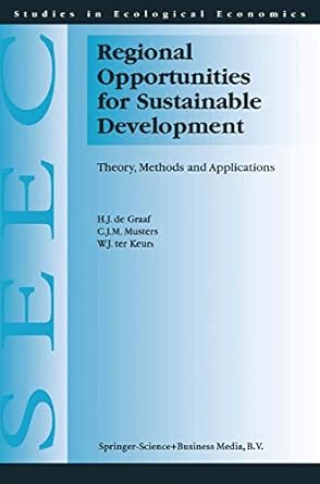 regional opportunities for sustainable development theory methods and applications 1st edition h j j de graaf