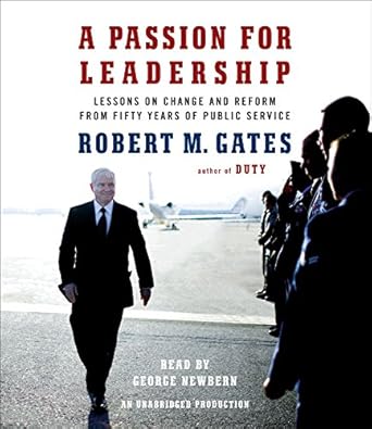 a passion for leadership lessons on change and reform from fifty years of public service unabridged edition
