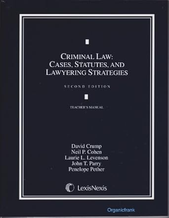 criminal law cases statutes and lawyering strategies 2nd edition and penelope pether david crump, neil p