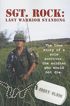 sgt rock the last warrior standing 1st edition rocky olson 0983148902, 978-0983148906