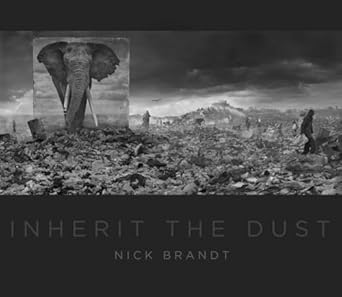 nick brandt inherit the dust 1st edition nick brandt 0692520546, 978-0692520543