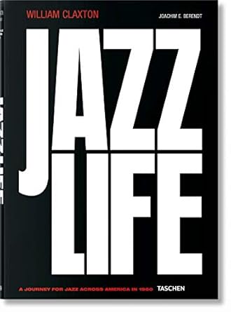 william claxton jazzlife 1st edition joachim e berendt 3836542935, 978-3836542937