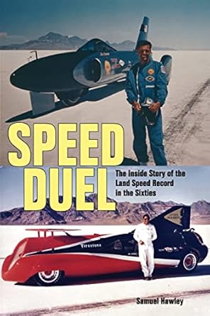 speed duel the inside story of the land speed record in the sixties 1st edition samuel hawley 1554076331,