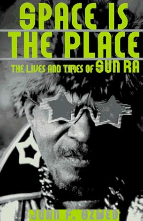 space is the place the lives and times of sun ra 1st edition john f szwed 0679435891, 978-0679435891