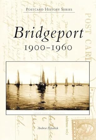 bridgeport 1900 1960 1st edition andrew pehanick 0738562513, 978-0738562513
