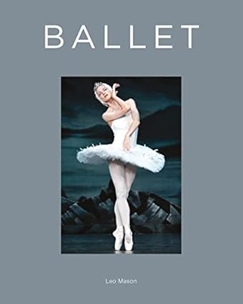 ballet 1st edition leo mason 1781454604, 978-1781454602