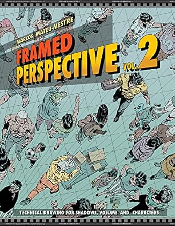 framed perspective vol 2 technical drawing for shadows volume and characters 1st edition marcos mateu mestre