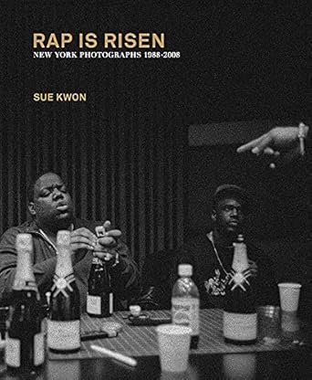 sue kwon rap is risen new york photographs 1988 2008 1st edition sue kwon ,jeff mao 1732062919, 978-1732062917