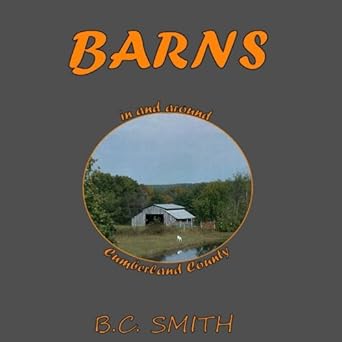 barns in and around cumberland county 1st edition b c smith 1537702742, 978-1537702742