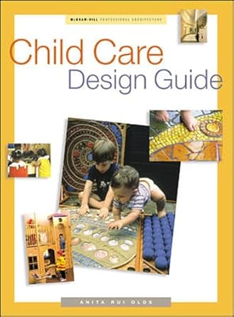 child care design guide 1st edition anita rui olds 0070474494, 978-0070474499