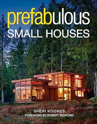 prefabulous small houses 1st edition sheri koones 1631864041, 978-1631864049