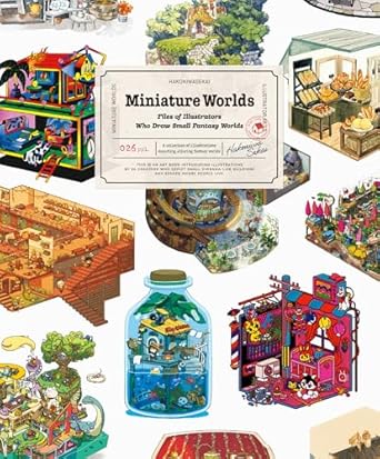 miniature worlds files of illustrators who draw small fantasy worlds 1st edition pie international