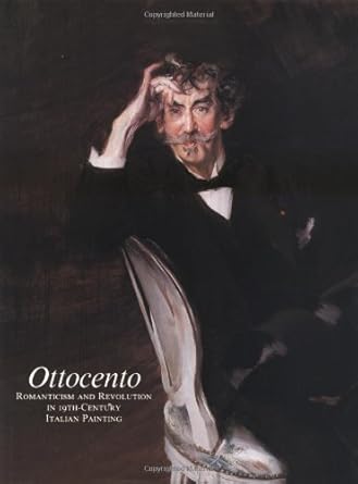 ottocento romanticism and revolution in 19th century italian painting 1st edition roberto j m olsen