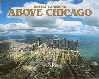 above chicago 1st edition tim samuelson ,robert cameron ,cheryl kent 0918684277, 978-0918684271
