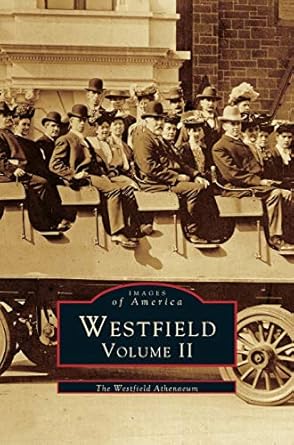 westfield volume ii 1st edition westfield athenaeum 1531642411, 978-1531642419