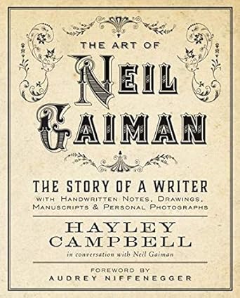 art of neil gaiman the story of a writer with handwritten notes drawings manuscripts and personal photographs