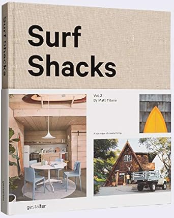 surf shacks volume 2 1st edition gestalten ,matt titone ,indoek 389955857x, 978-3899558579