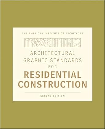 architectural graphic standards for residential construction 1st edition american institute of architects