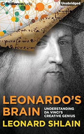 leonardos brain understanding da vincis creative genius 1st edition leonard shlain ,grover gardner