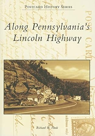 along pennsylvanias lincoln highway 1st edition richard w funk 0738545112, 978-0738545110