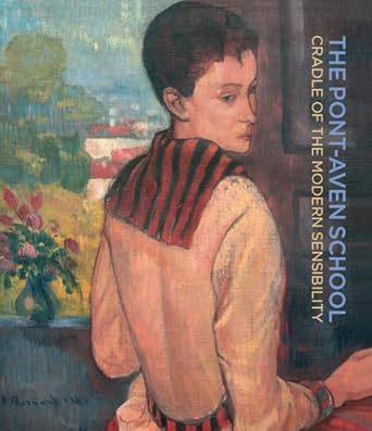 the pont aven school cradle of the modern sensibility 1st edition jean marie rouart ,estelle guille des