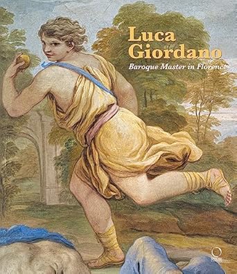 luca giordano baroque master in florence 1st edition riccardo lattuada ,giuseppe scavizzi ,valentina zucchi