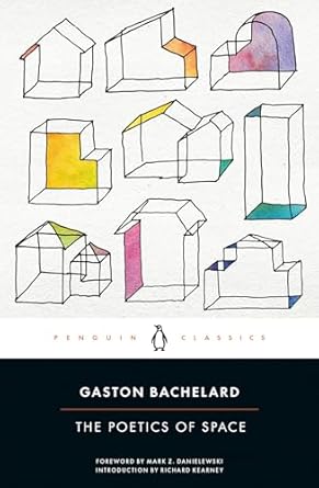the poetics of space 1st edition gaston bachelard ,maria jolas ,richard kearney ,mark z danielewski