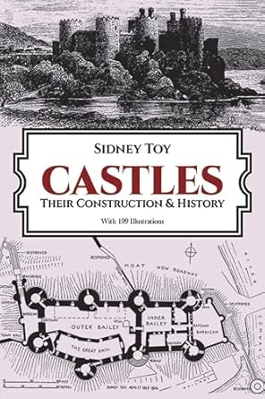 castles their construction and history 1st edition sidney toy 0486248984, 978-0486248981