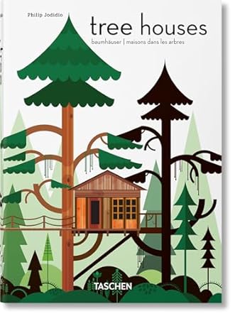 tree houses 45th ed 1st edition philip jodidio 3836593394, 978-3836593397