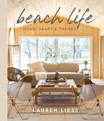 beach life home heart and the sea 1st edition lauren liess 1419771868, 978-1419771866