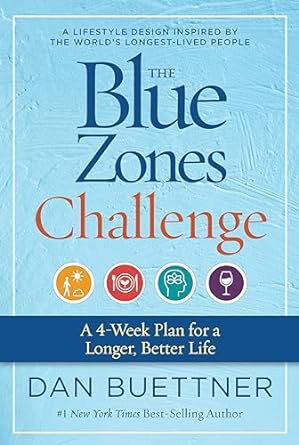 the blue zones challenge a 4 week plan for a longer better life 1st edition dan buettner 1426221940,