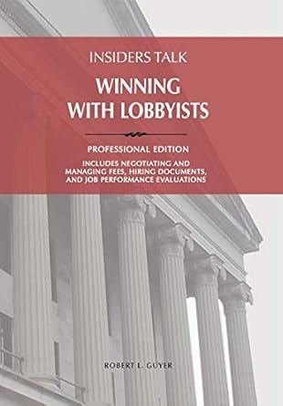insiders talk winning with lobbyists 1st edition robert l guyer 1732343101, 978-1732343108
