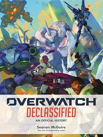 overwatch declassified an official history 1st edition seanan mcguire 1950366901, 978-1950366903