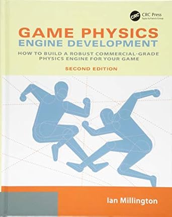 game physics engine development how to build a robust commercial grade physics engine for your game 1st