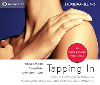 tapping in a step by step guide to activating your healing resources through bilateral stimulation 1st