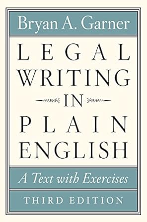 legal writing in plain english   a text with exercises 1st edition bryan a garner 0226816540, 978-0226816548