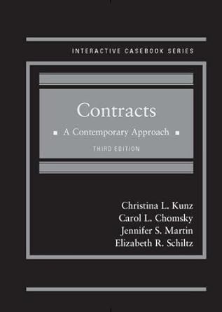 contracts a contemporary approach 1st edition christina kunz ,carol chomsky ,jennifer martin ,elizabeth
