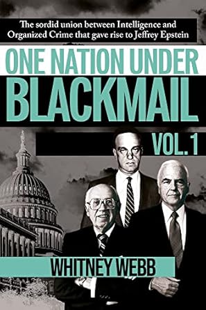 one nation under blackmail vol 1 the sordid union between intelligence and crime that gave rise to jeffrey