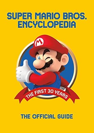 super mario encyclopedia the official guide to the first 30 years 1st edition nintendo 1506708978,