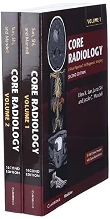core radiology a visual approach to diagnostic imaging 1st edition ellen x sun ,junzi shi ,jacob c mandell