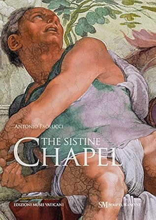 the sistine chapel 1st edition antonio paolucci 8895847539, 978-8895847535