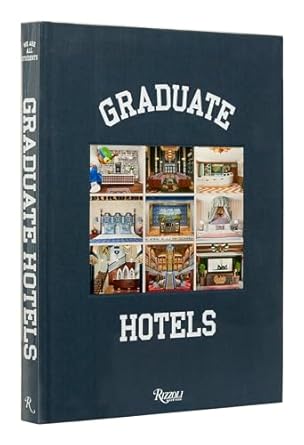 graduate hotels 1st edition benjamin weprin 0847872645, 978-0847872640