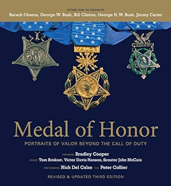 medal of honor revised and updated portraits of valor beyond the call of duty 1st edition peter collier