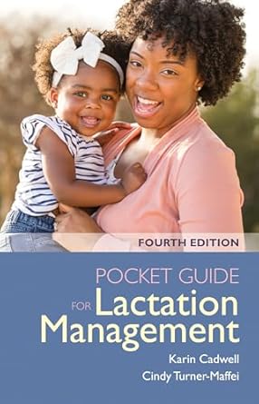 pocket guide for lactation management 1st edition karin cadwell ,cindy turner maffei 128422760x,