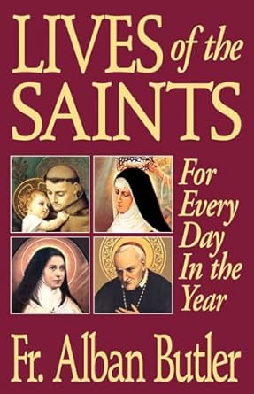 lives of the saints for everyday in the year 1st edition alban butler 0895555301, 978-0895555304