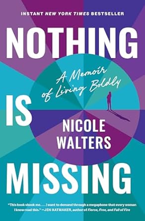 nothing is missing how to live boldly and step into your purpose 1st edition nicole walters 1668000962,