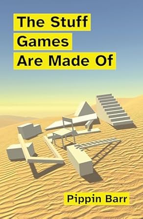 the stuff games are made of 1st edition pippin barr 0262546116, 978-0262546119