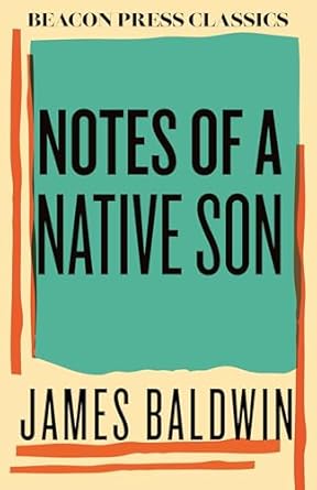 notes of a native son 1st edition james baldwin ,edward p jones 080701897x, 978-0807018972